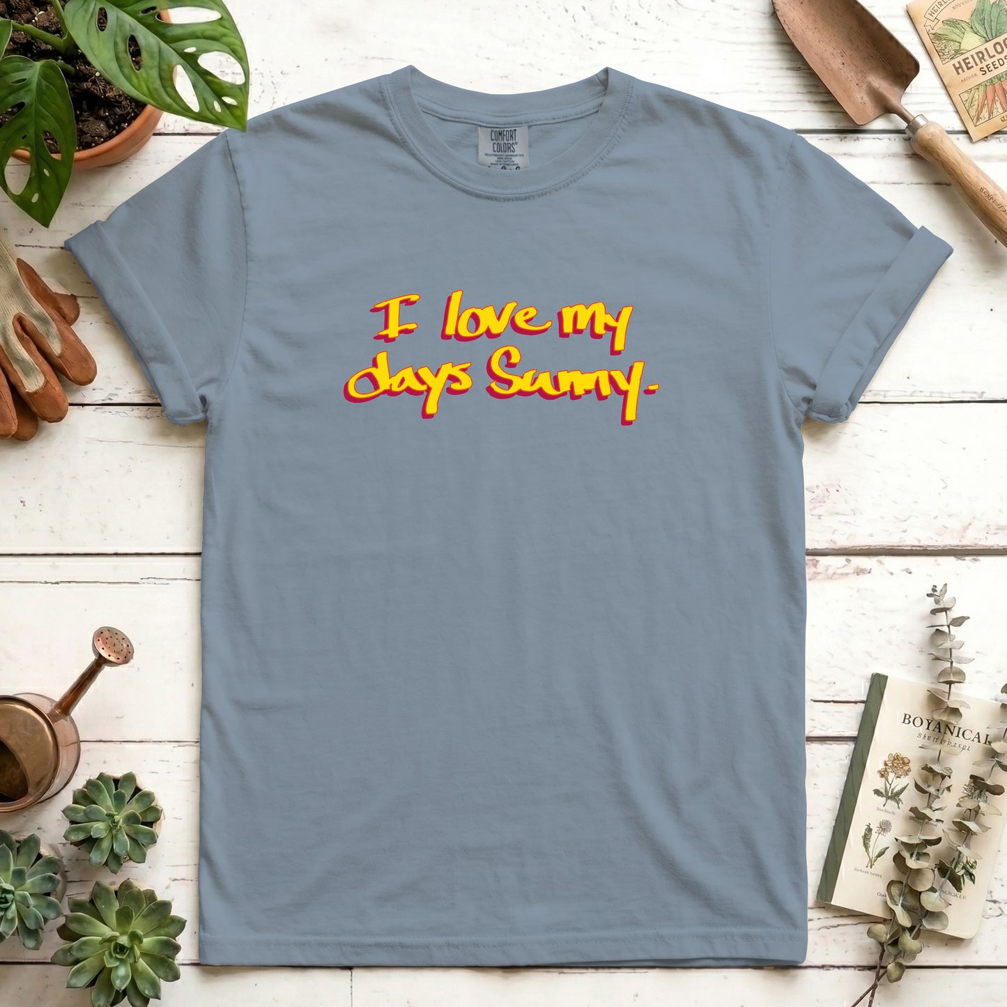 I Love My Days Sunny