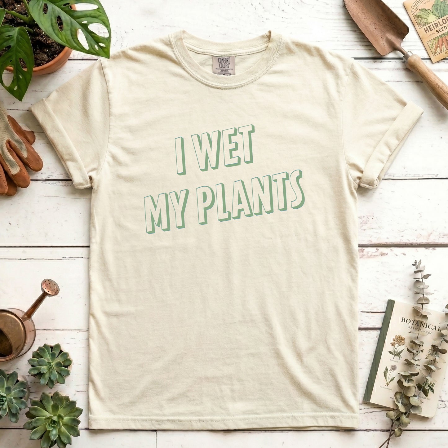 I Wet My Plants