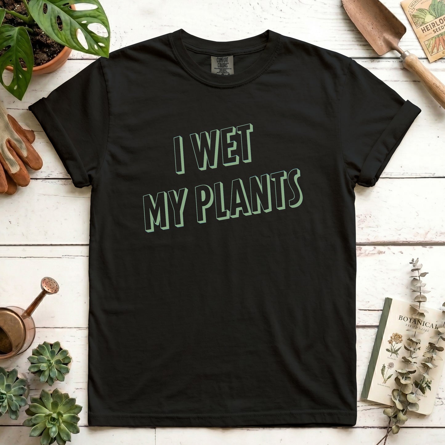 I Wet My Plants