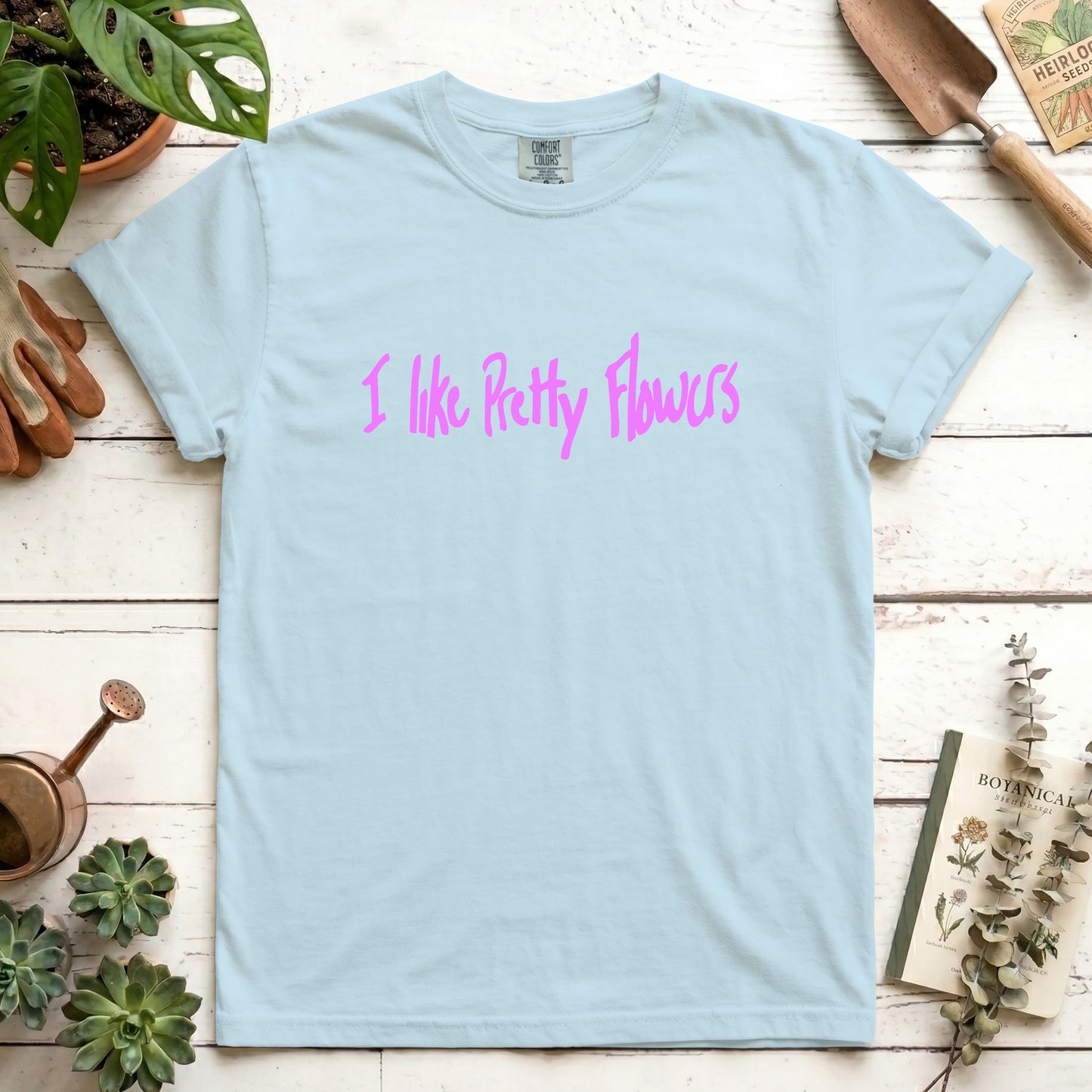 I like Pretty Flowers