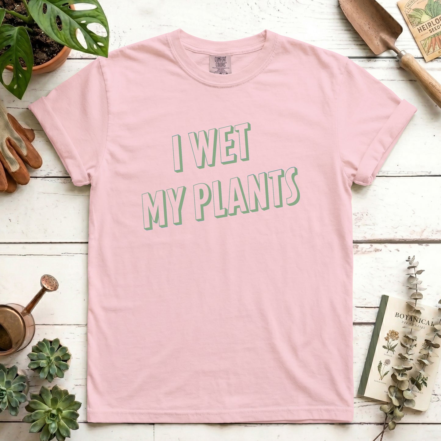 I Wet My Plants