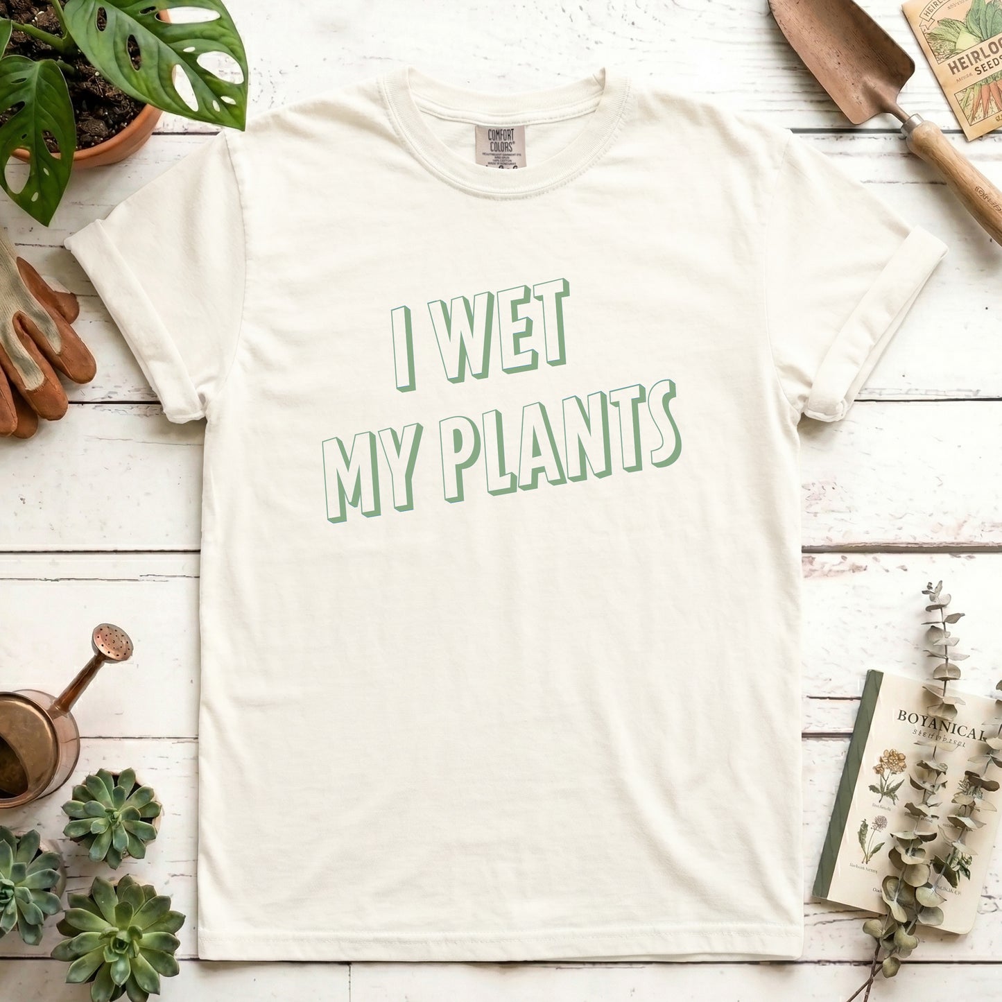 I Wet My Plants