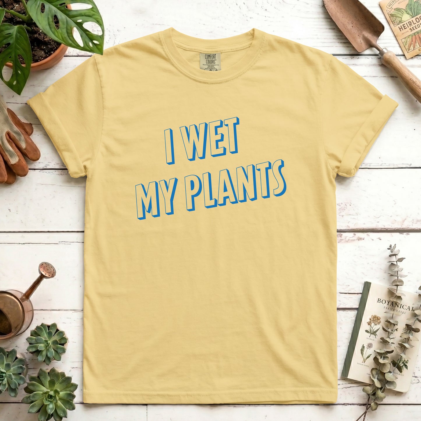 I Wet My Plants